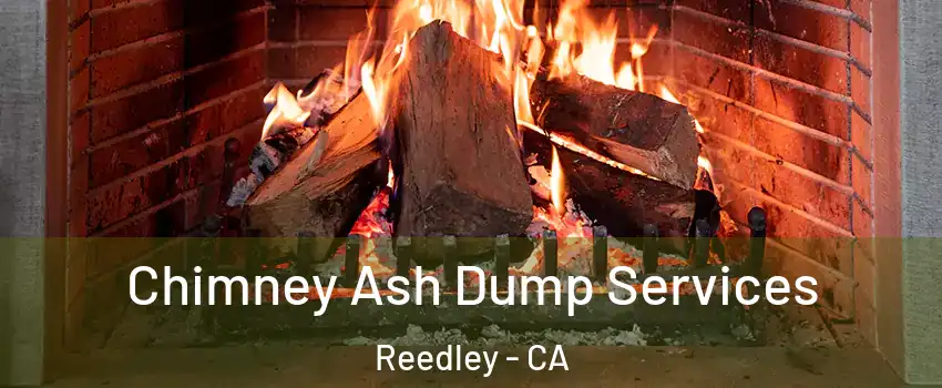  Chimney Ash Dump Services Reedley - CA