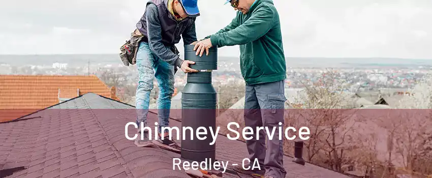  Chimney Service Reedley - CA