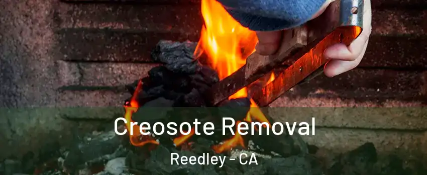  Creosote Removal Reedley - CA