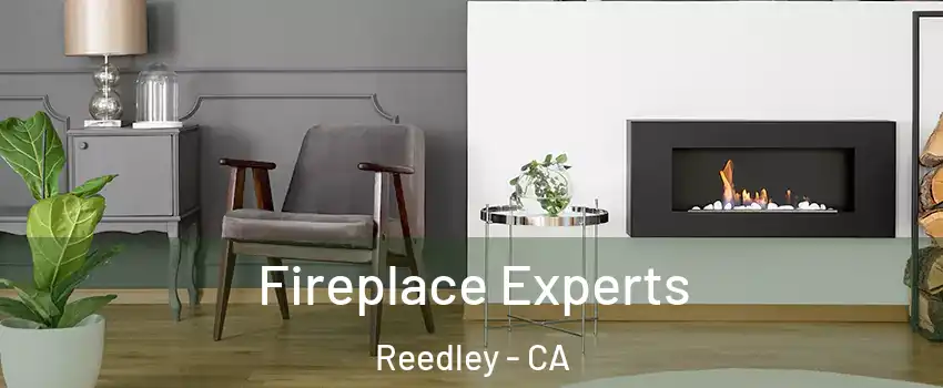  Fireplace Experts Reedley - CA