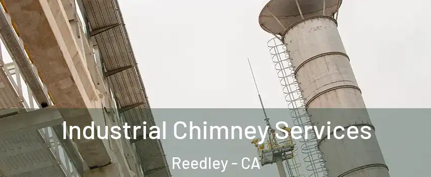  Industrial Chimney Services Reedley - CA