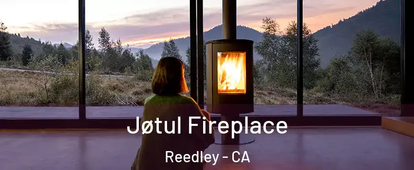  Jøtul Fireplace Reedley - CA