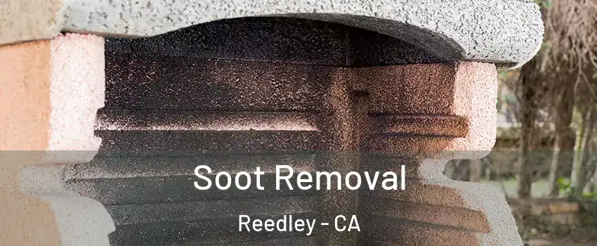  Soot Removal Reedley - CA